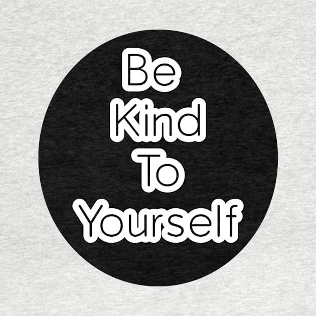 Be Kind To Yourself by Go Ask Alice Psychedelic Threads